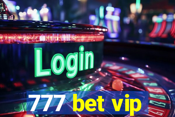 777 bet vip